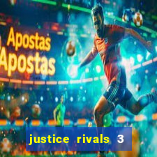 justice rivals 3 dinheiro infinito